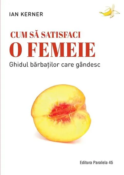 Cum să satisfaci o femeie - Paperback brosat - Ian Kerner