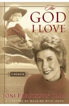 The God I Love: A Lifetime of Walking with Jesus