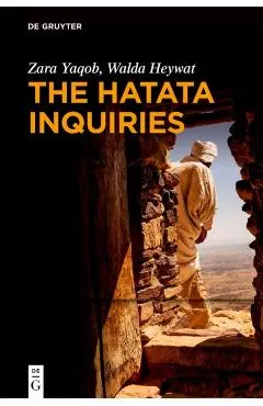 The Hatata Inquiries: Two Texts of Seventeenth-Century African Philosophy from Ethiopia about Reason, the Creator, and Our Ethical Responsibilities