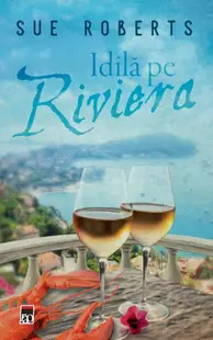 Idilă pe Riviera - Paperback brosat - Sue Roberts