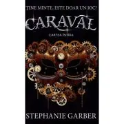 Caraval. Seria Caraval Cartea 1