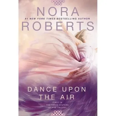 Dance Upon the Air (The Three Sisters Island Trilogy, Bk. 1)