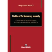 The Idea of Parliamentary Immunity. A Cross-country Conceptual Analysis for France, Germany, Poland and Romania