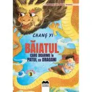 Baiatul care doarme in patul cu dragoni. Volumul 3. Seria Monstrii din Orasul Interzis