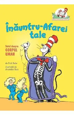 Inauntru-Afarei tale. Totul despre corpul uman