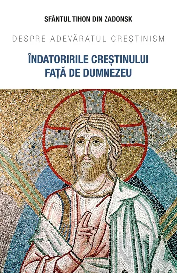 Indatoririle crestinului fata de Dumnezeu