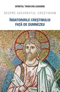 Indatoririle crestinului fata de Dumnezeu