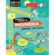 Primele proiecte. Ingineria pentru cei mici