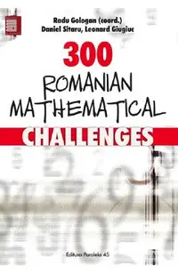 300 Romanian mathematical challenges
