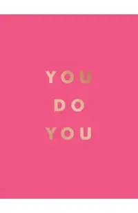 You Do You