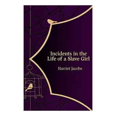 Incidents in the Life of a Slave Girl (Hero Classics)