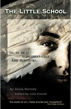 Little School: Tales of Disappearance and Survival