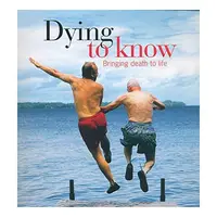 Dying to Know