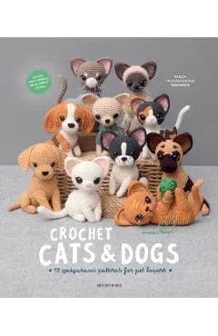 Crochet Cats & Dogs: Amigurumi Patterns for Pet Lovers