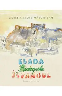 Elada. Budapesta. Istanbul