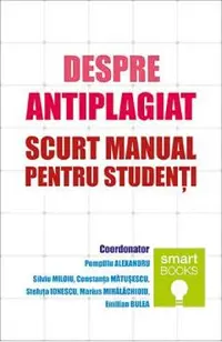 Despre antiplagiat. Scurt manual pentru studenti