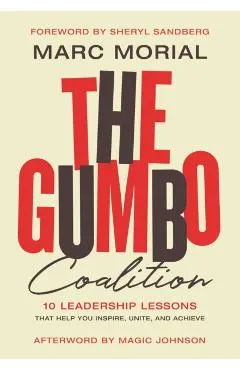 The Gumbo Coalition: 10 Leadership Lessons That Help You Inspire, Unite, and Achieve