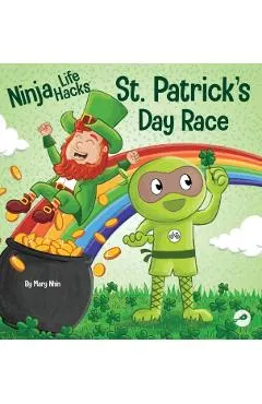 Ninja Life Hacks St. Patrick's Day Race: A Rhyming Children's Book About a St. Patty's Day Race, Leprechuan and a Lucky Four-Leaf Clover