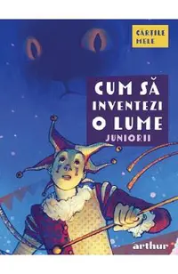 Cum sa inventezi o lume: Juniorii