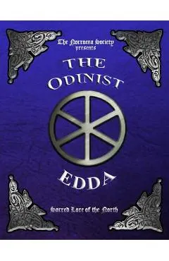 The Odinist Edda: Sacred Lore of the North