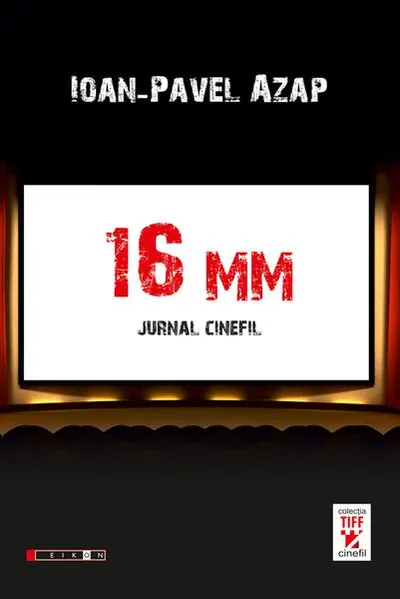 16 mm: jurnal cinefil - Paperback brosat - Ioan-Pavel Azap