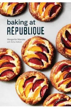 Baking at R�publique: Masterful Techniques and Recipes