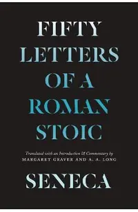 Seneca: Fifty Letters of a Roman Stoic