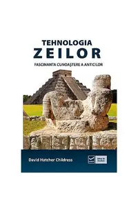 Tehnologia zeilor - Paperback - David Hatcher Childress
