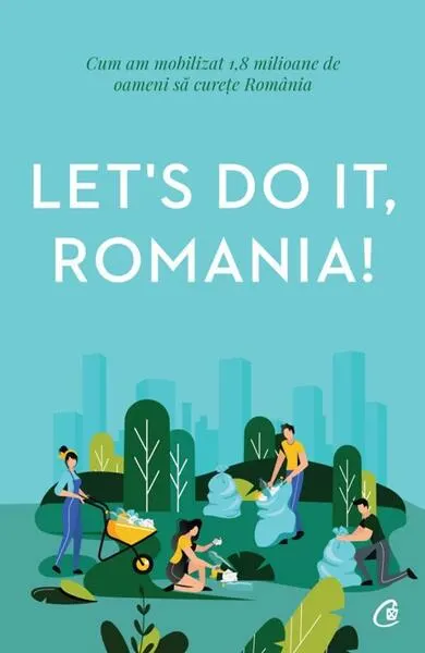 Let's Do It, Romania! - Paperback brosat - Anca Vâncu