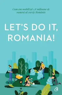 Let's Do It, Romania! - Paperback brosat - Anca Vâncu