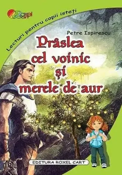Prâslea cel voinic și merele de aur - Paperback - Petre Ispirescu