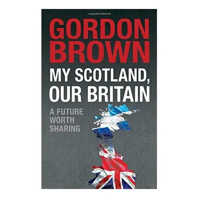 My Scotland, Our Britain