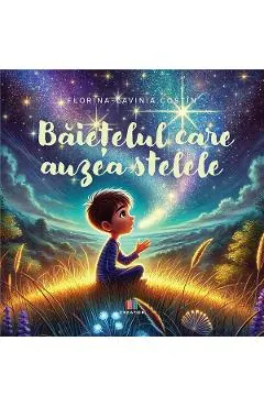 Baietelul care auzea stelele