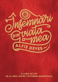 Însemnări din viața mea - Paperback brosat - Alfie Deyes
