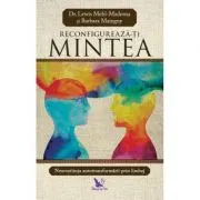 Reconfigureaza-ti mintea