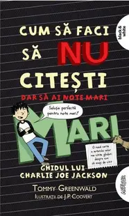 Cum să faci să NU citești, dar să ai note mari. Ghidul lui Charlie Joe Jackson (Vol. 2) - Paperback brosat - Tommy Greenwald