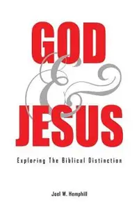 God and Jesus; Exploring the Biblical Distinction