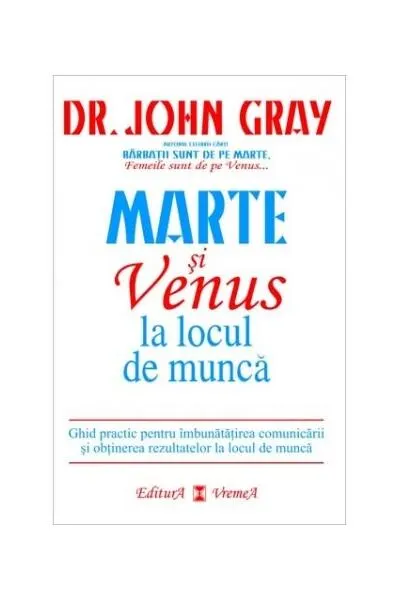 Marte şi Venus la locul de muncă - Paperback brosat - John Gray