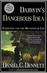 Darwin's Dangerous Idea: Evolution and the Meanings of Life