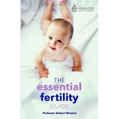 The Essential Fertility Guide