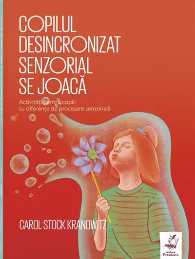 Copilul desincronizat senzorial se joacă - Paperback brosat - Carol Stock Kranowitz