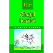 Calutul inaripat. Cartea de Basme