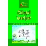Calutul inaripat. Cartea de Basme