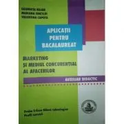 Marketing si mediul concurential al afacerilor. Aplicatii pentru bacalaureat