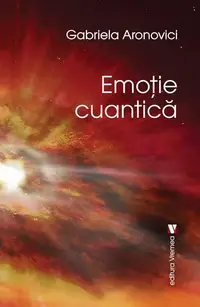 Emoție cuantică - Paperback brosat - Gabriela Aronovici