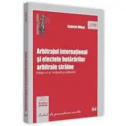 Arbitrajul international si efectele hotararilor arbitrale straine. Editia a 2-a