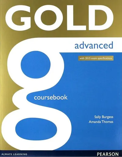 Gold Advanced. Coursebook. New Edition with 2015 exam specification - Paperback brosat - Amanda Thomas, Sally Burgess
