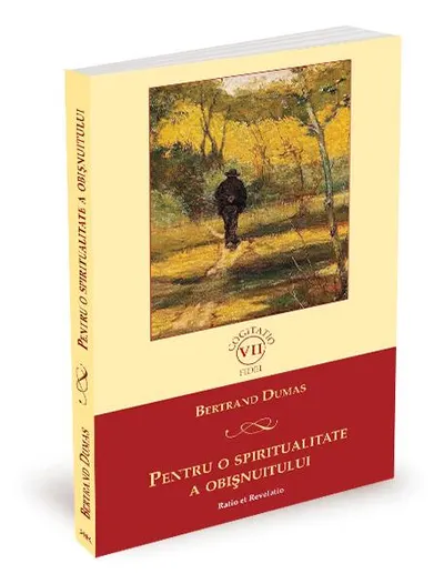 Pentru o spiritualitate a obișnuitului - Paperback brosat - Bertrand Dumas
