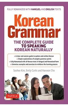 Korean Grammar: The Complete Guide to Speaking Korean Naturally