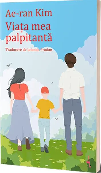 Viața mea palpitantă - Paperback brosat - Ae-ran Kim